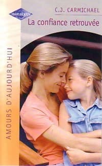 La confiance retrouvée - C.J. Carmichael
