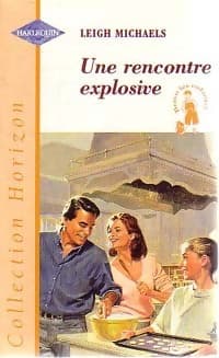Une rencontre explosive - Lorna Michaels