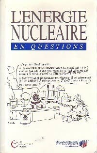 L'énergie nucléaire en questions - Roger Fauroux