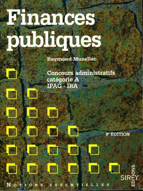 Finances publiques. Concours administratifs catégorie A, IPAG - IRA - Raymond Muzellec