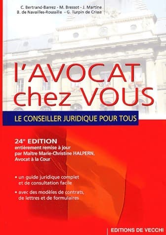 L'avocat chez vous. Le conseiller juridique pour tous - C Bertrand-Barrez