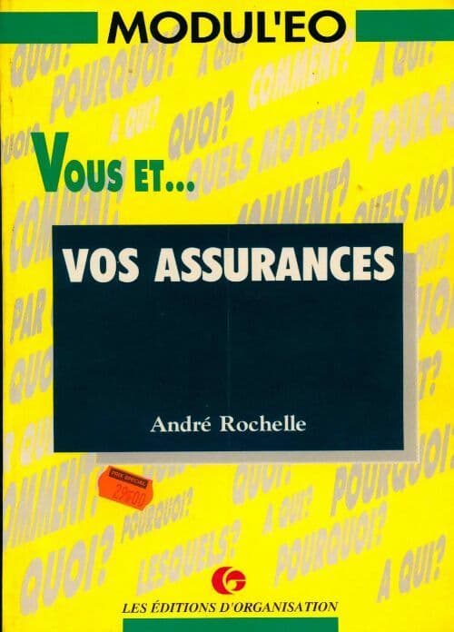 Vous et vos assurances - André Rochelle