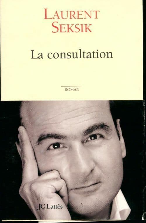 La consultation - Laurent Seksik