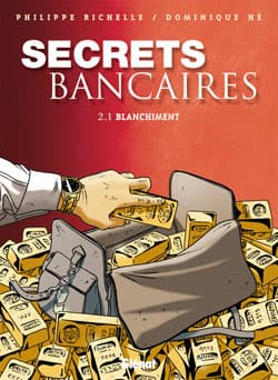 secrets bancaires tome 2.1 - blanchiment